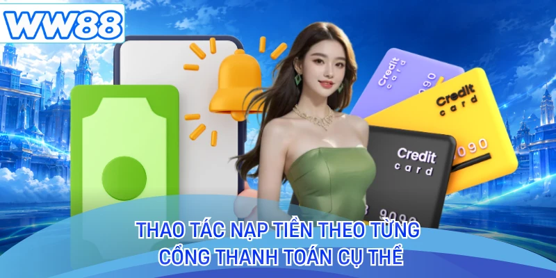 Thao tác nạp tiền theo từng cổng thanh toán cụ thể 
